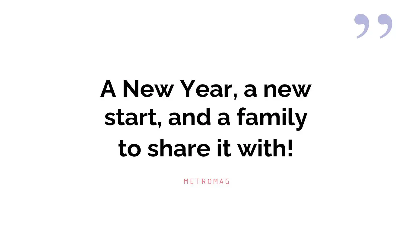 A New Year, a new start, and a family to share it with!