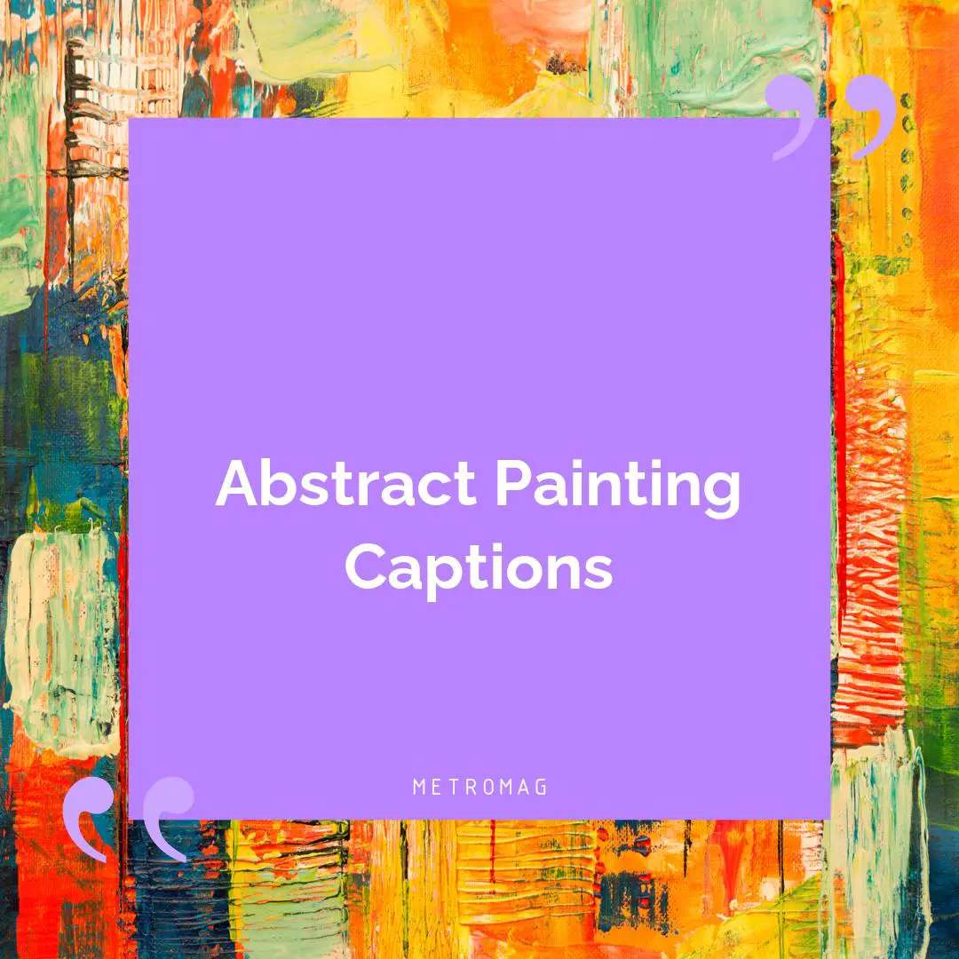 Abstract Painting Captions