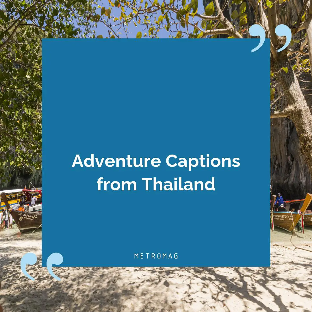 Adventure Captions from Thailand