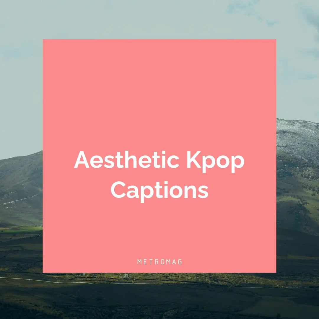Aesthetic Kpop Captions