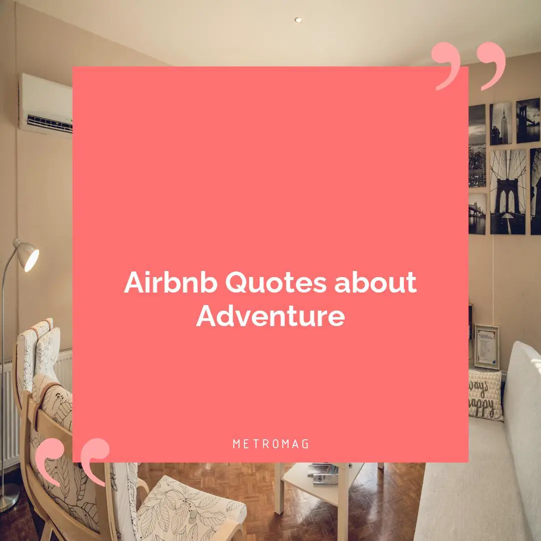 Airbnb Quotes about Adventure