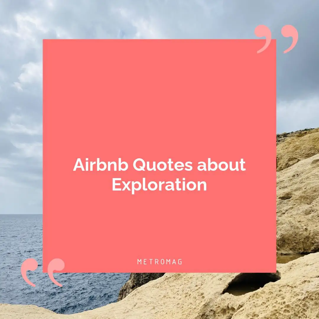 Airbnb Quotes about Exploration