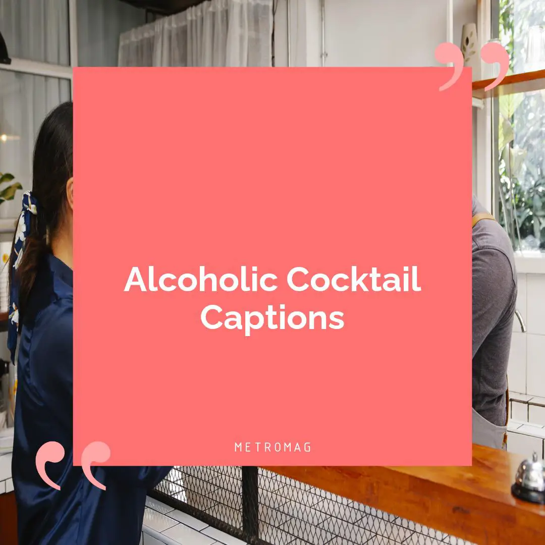 Alcoholic Cocktail Captions