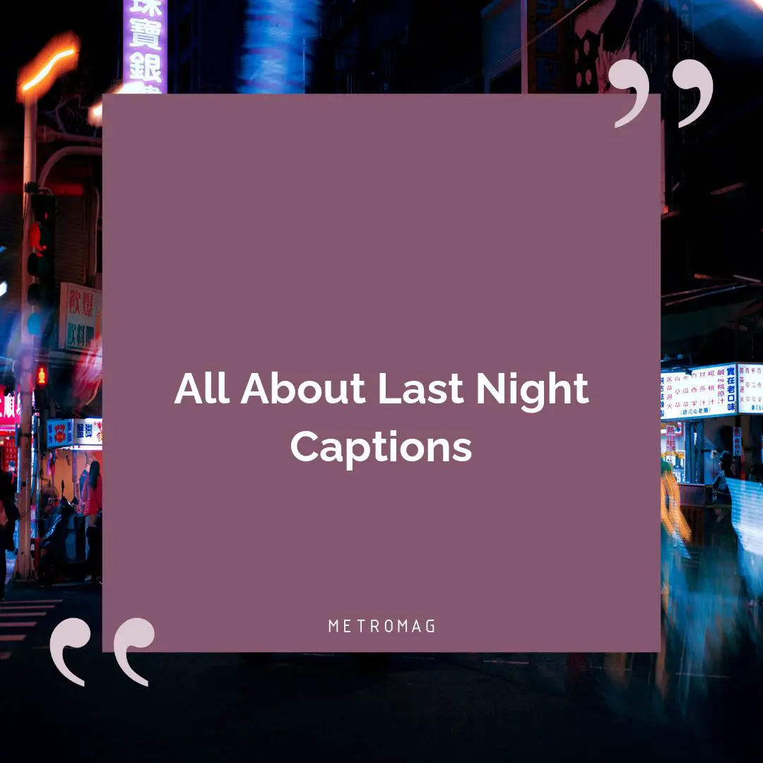 All About Last Night Captions