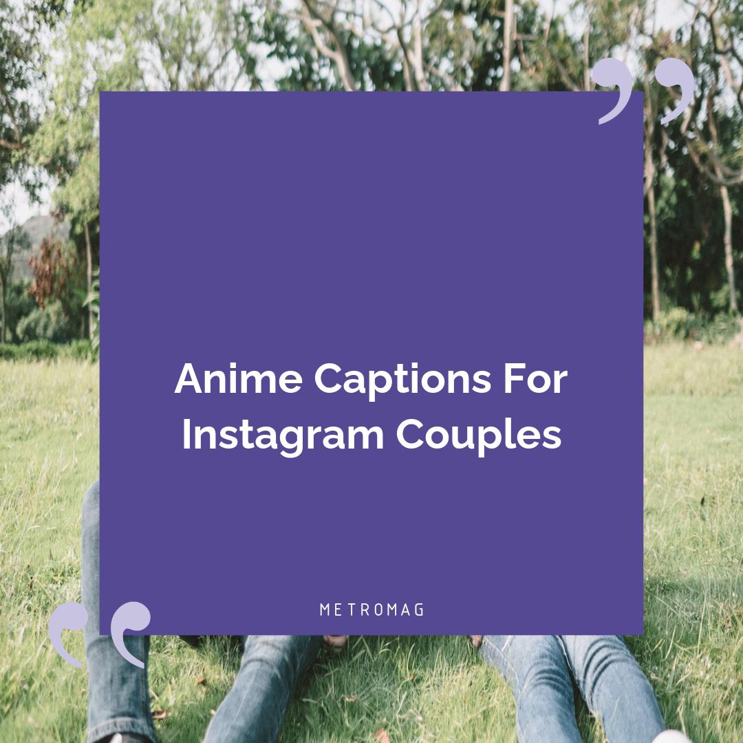 Anime Captions For Instagram Couples