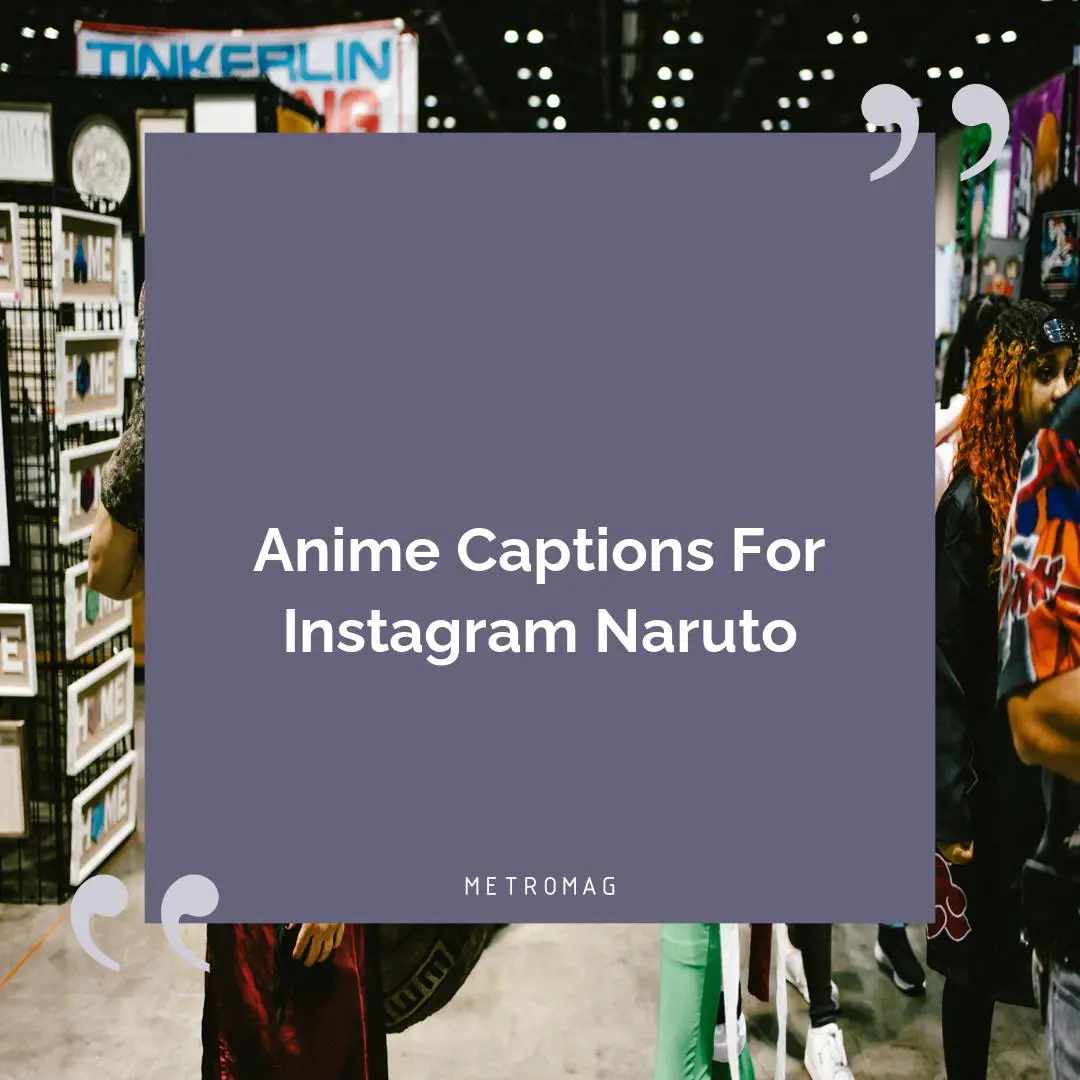 Anime Captions For Instagram Naruto