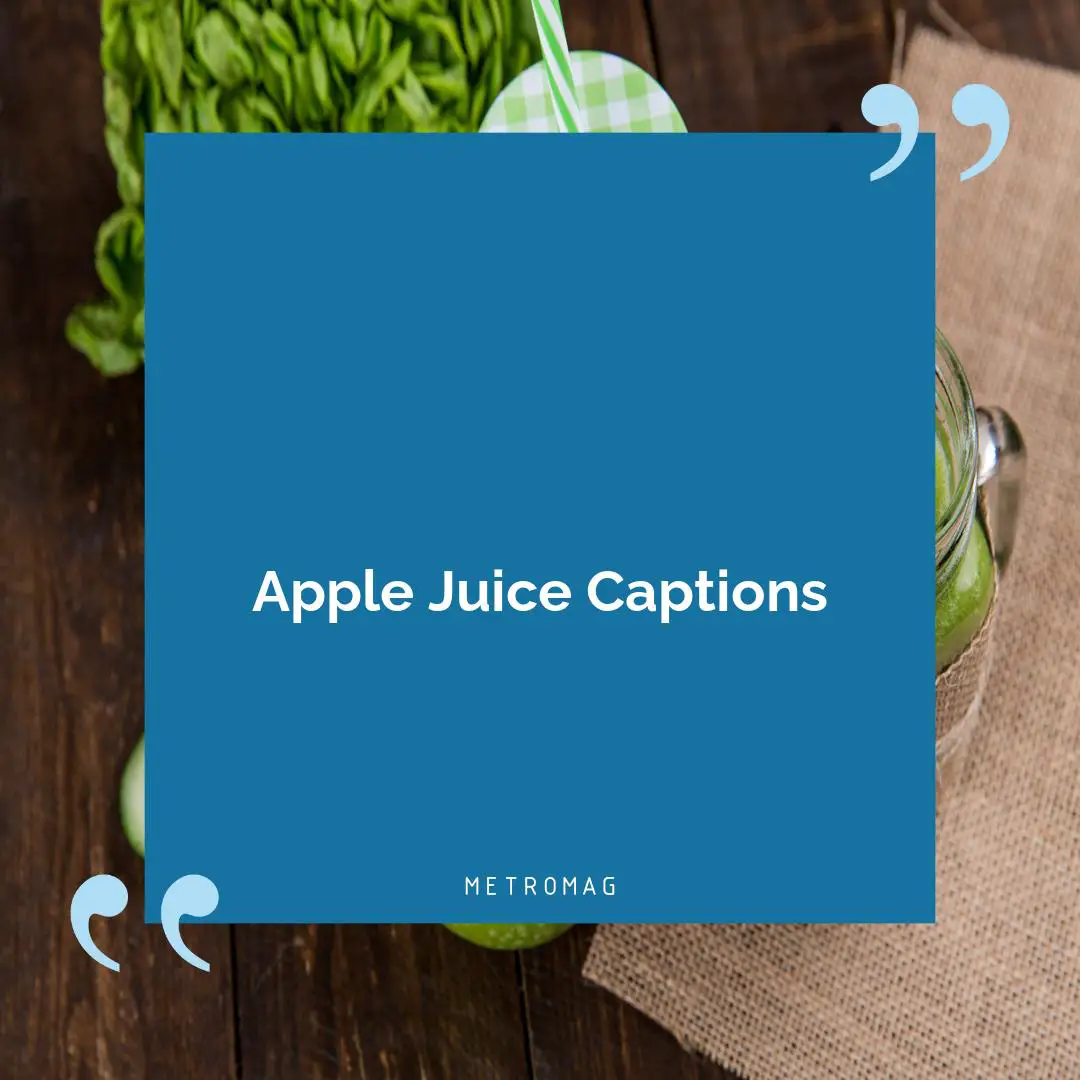 Apple Juice Captions