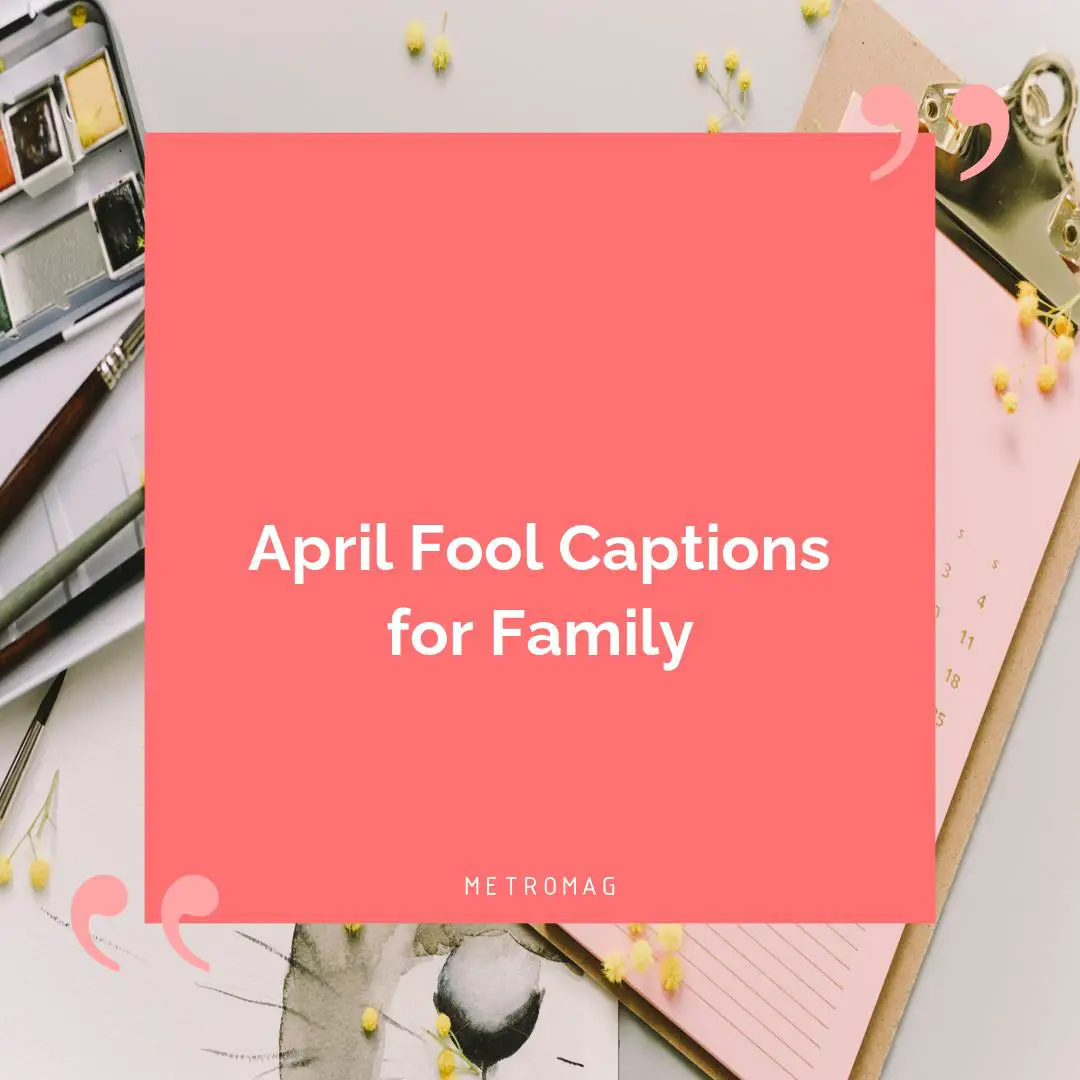 April Fool Captions for Family