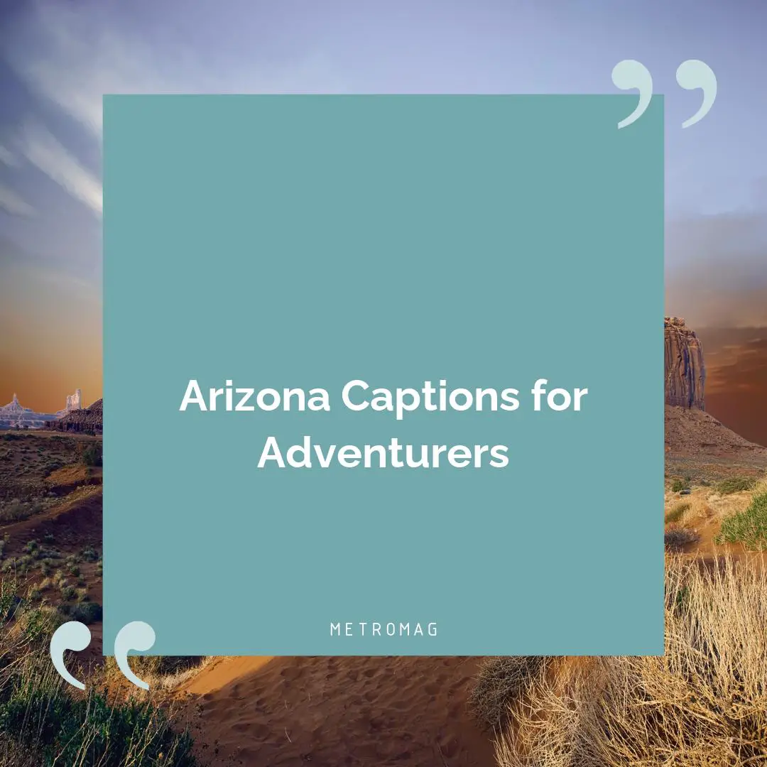 Arizona Captions for Adventurers