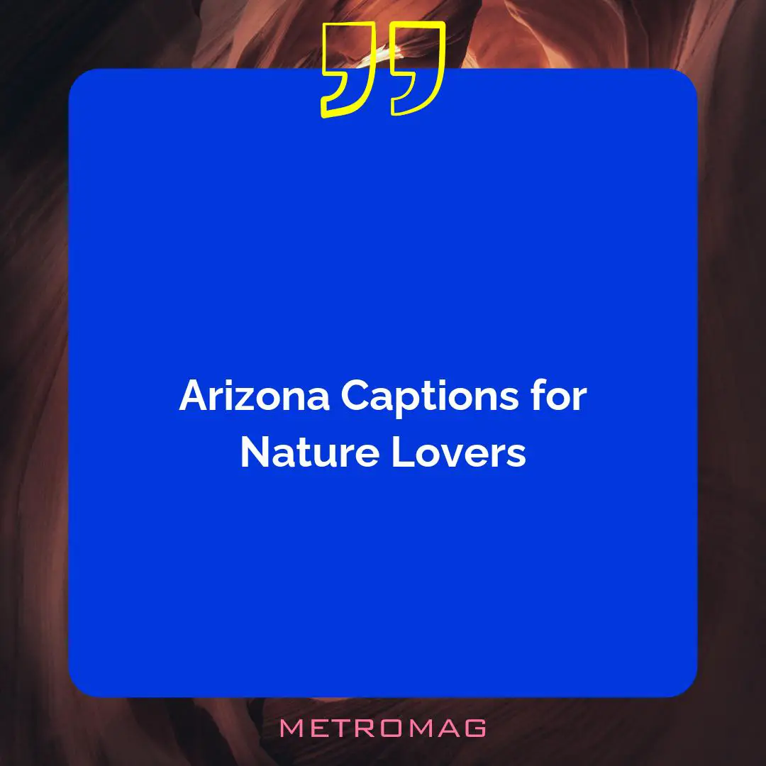 Arizona Captions for Nature Lovers