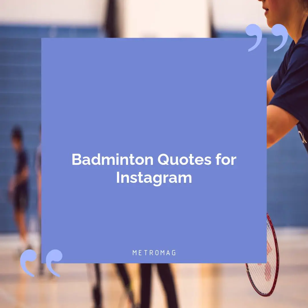 Badminton Quotes for Instagram