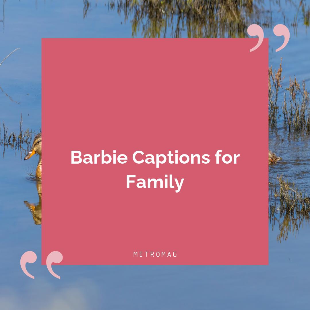 Barbie Captions for Family