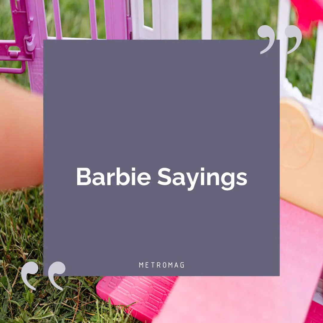 Barbie Sayings