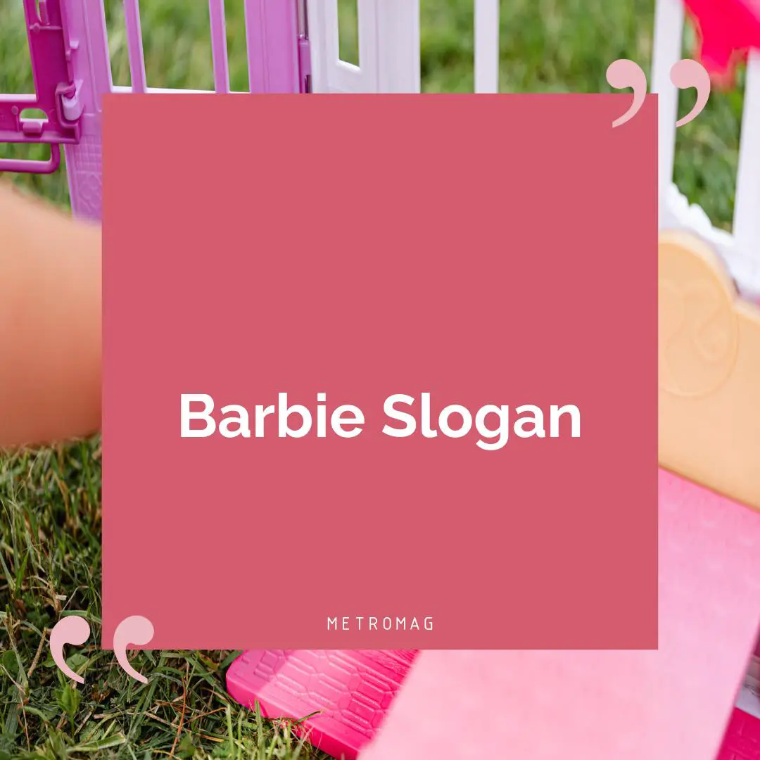 Barbie Slogan