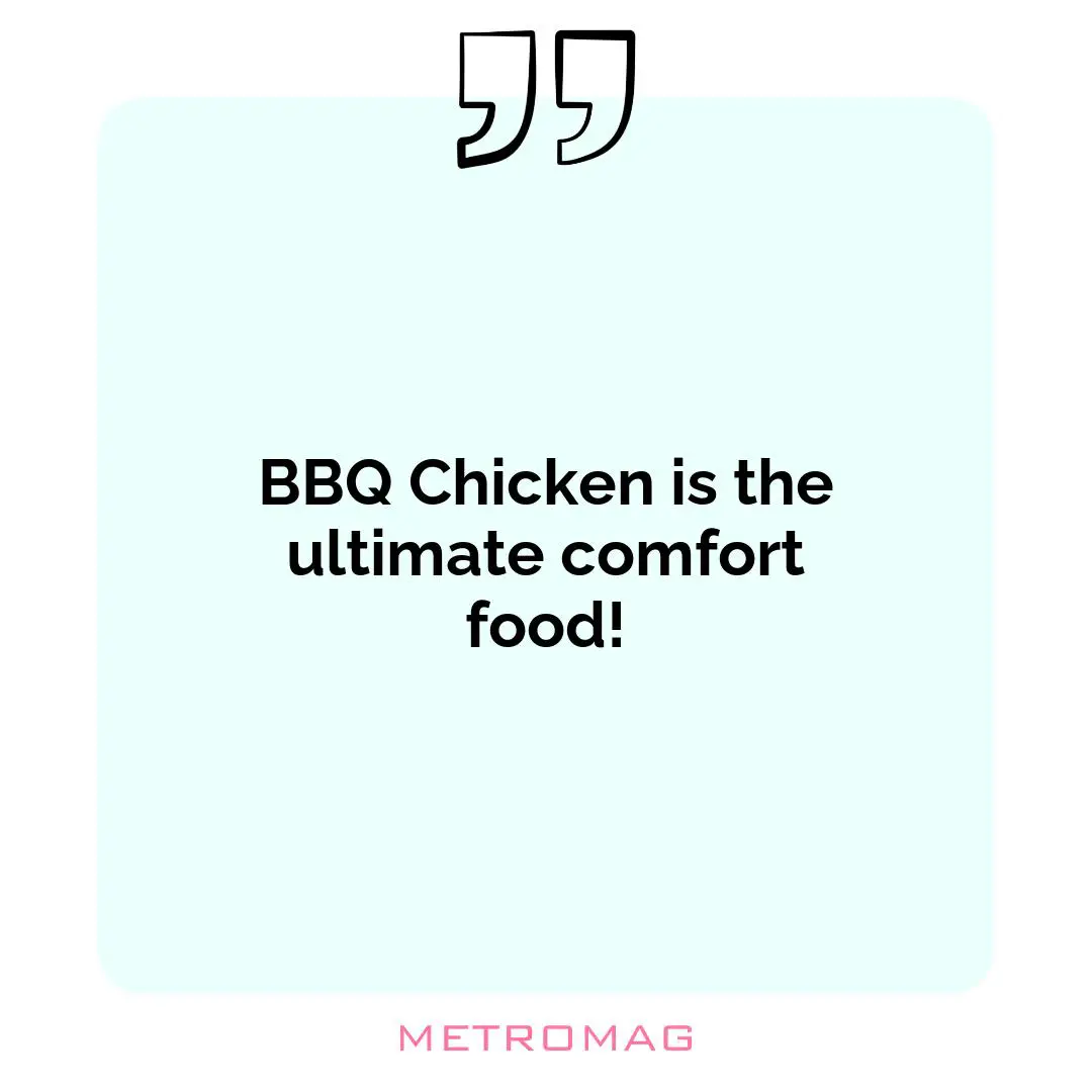 BBQ Chicken is the ultimate comfort food!
