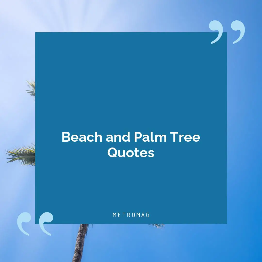 Beach and Palm Tree Quotes