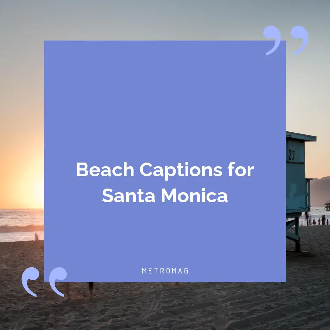 Beach Captions for Santa Monica
