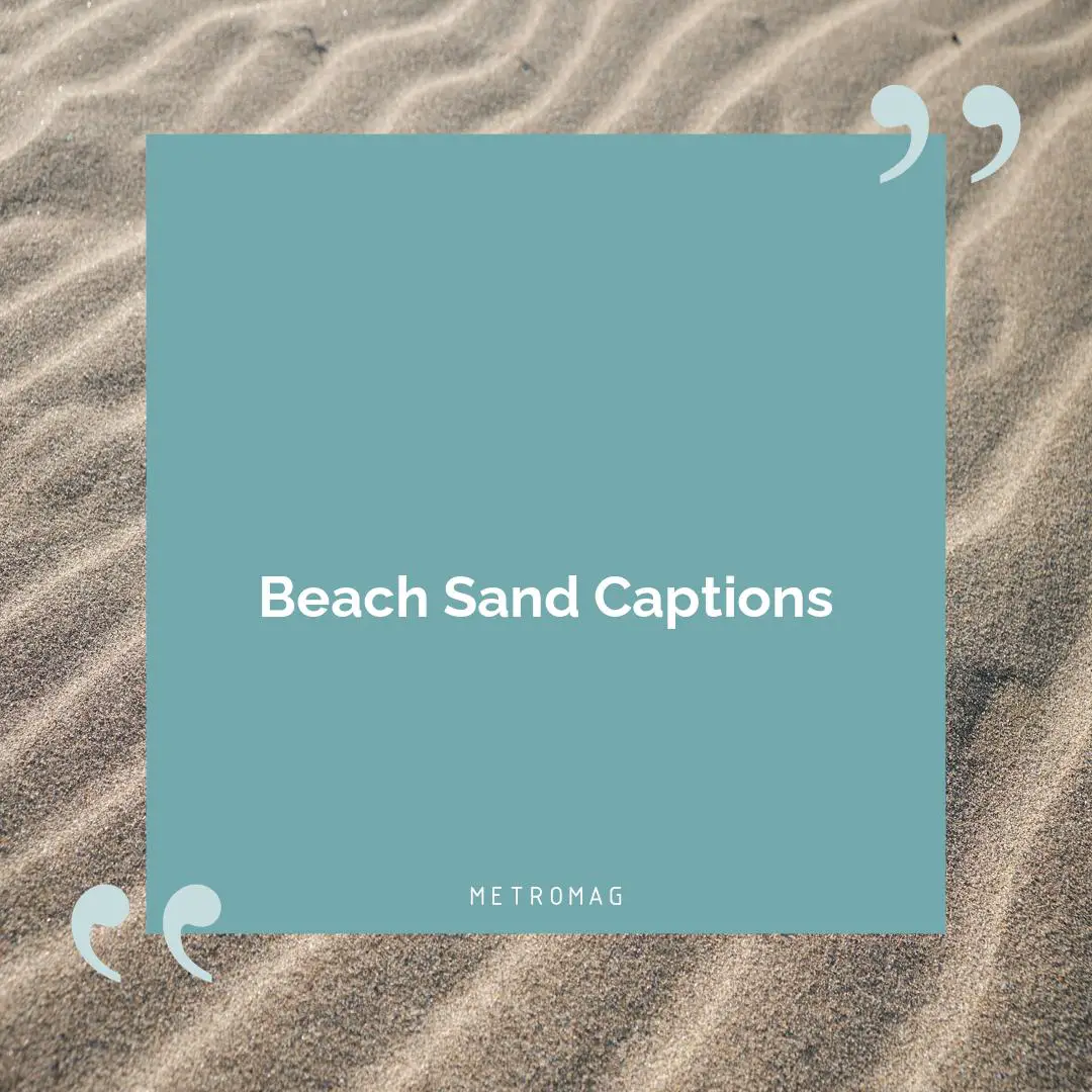 Beach Sand Captions