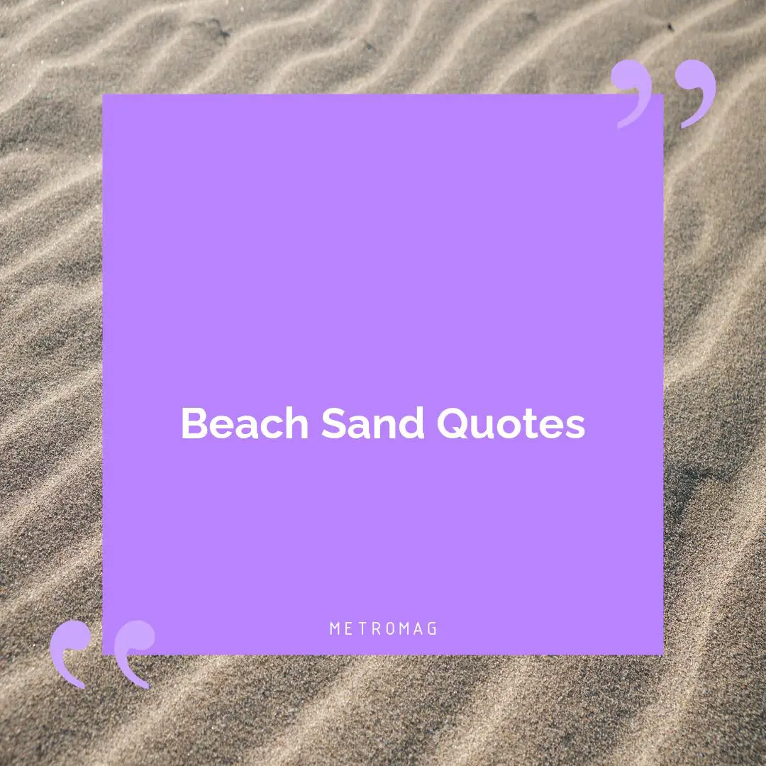 Beach Sand Quotes