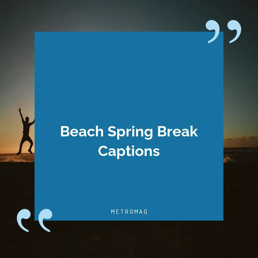 Beach Spring Break Captions