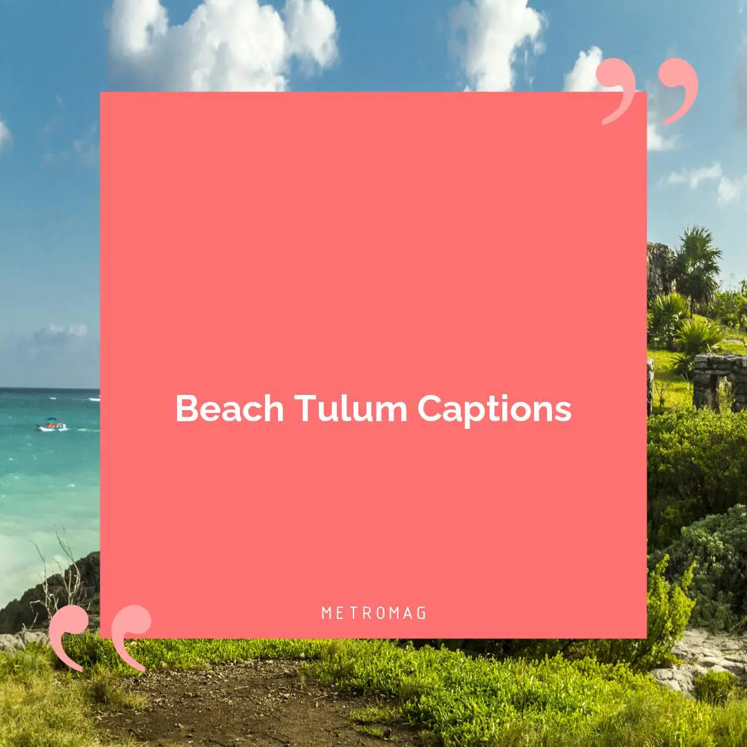 Beach Tulum Captions