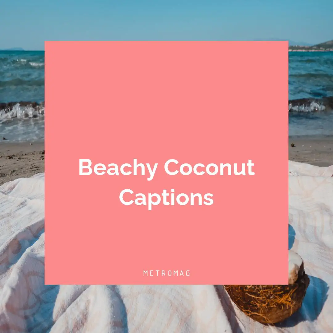 Beachy Coconut Captions