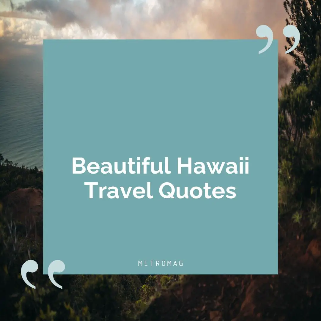 Beautiful Hawaii Travel Quotes