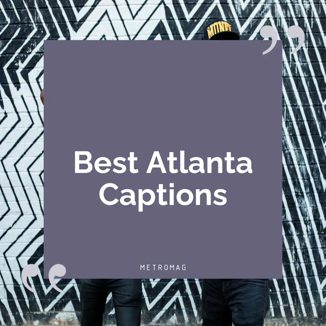 Best Atlanta Captions