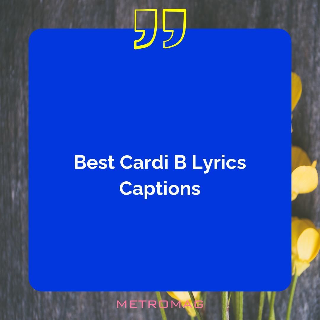 Best Cardi B Lyrics Captions