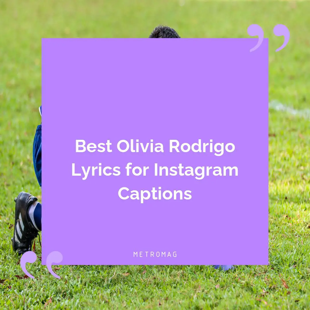 Best Olivia Rodrigo Lyrics for Instagram Captions
