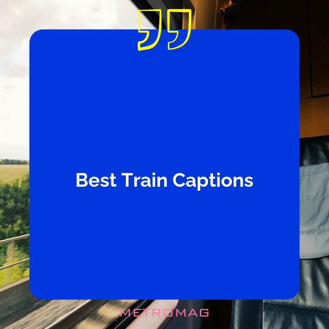 Best Train Captions