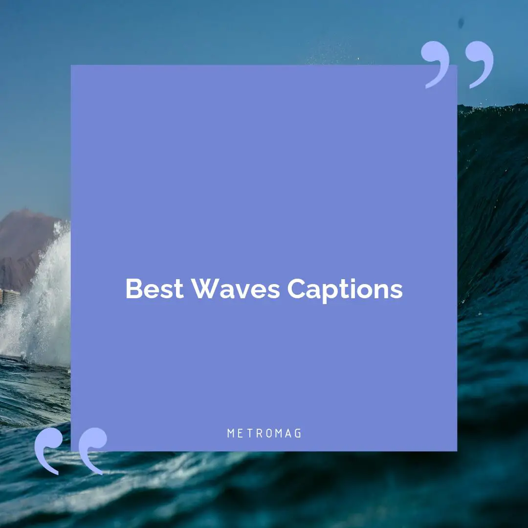 Best Waves Captions