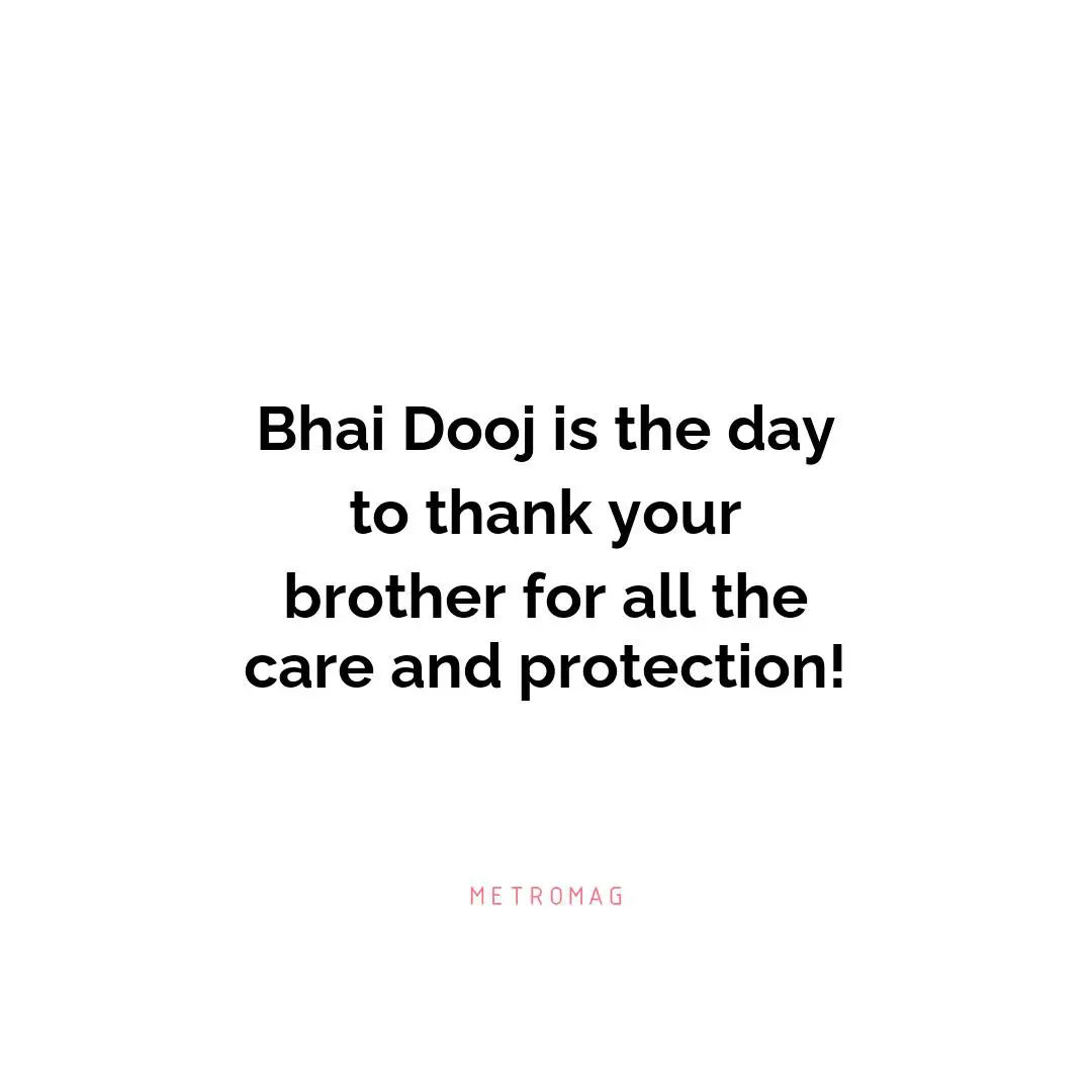 Bhai Dooj is the day to thank your brother for all the care and protection!