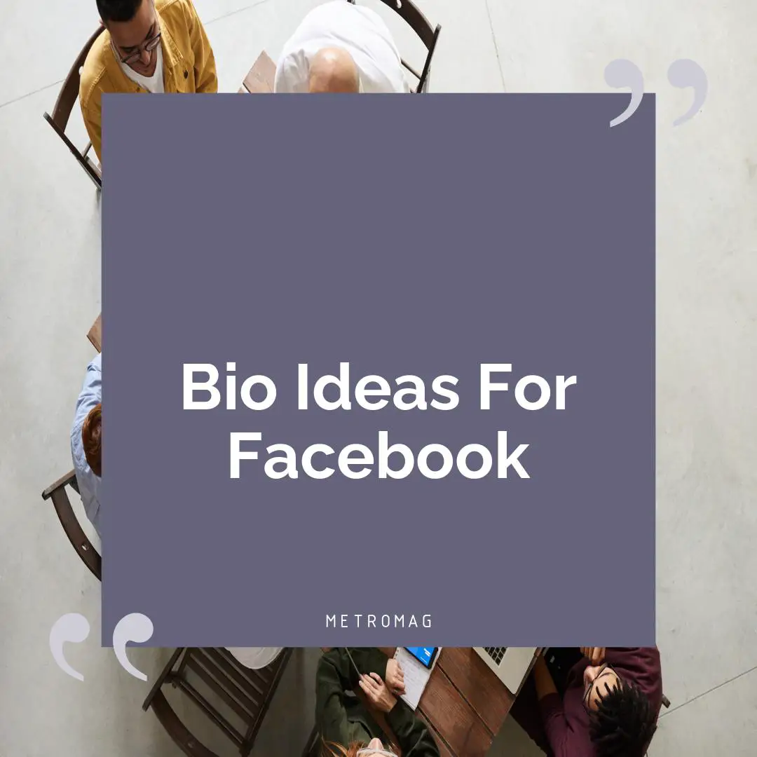 Bio Ideas For Facebook