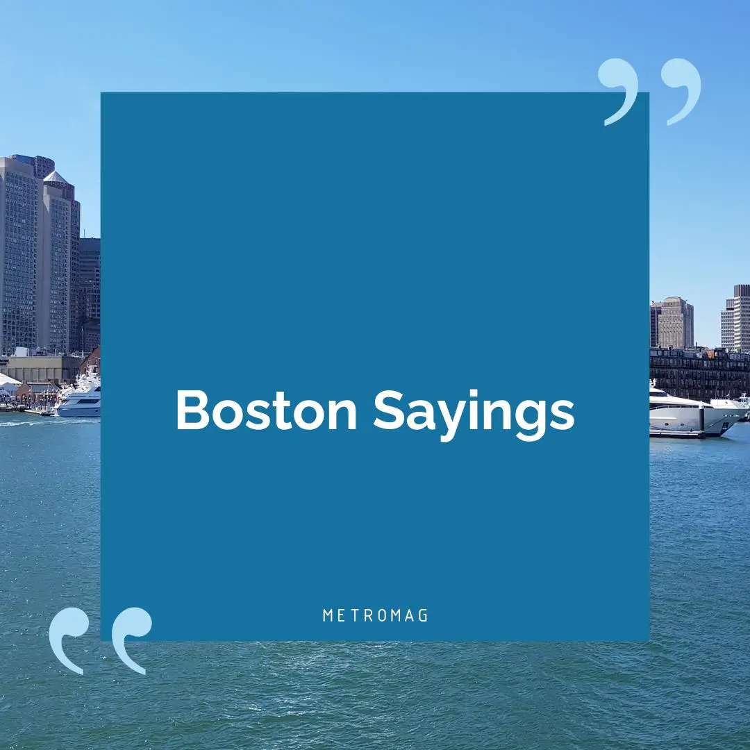 Boston Sayings