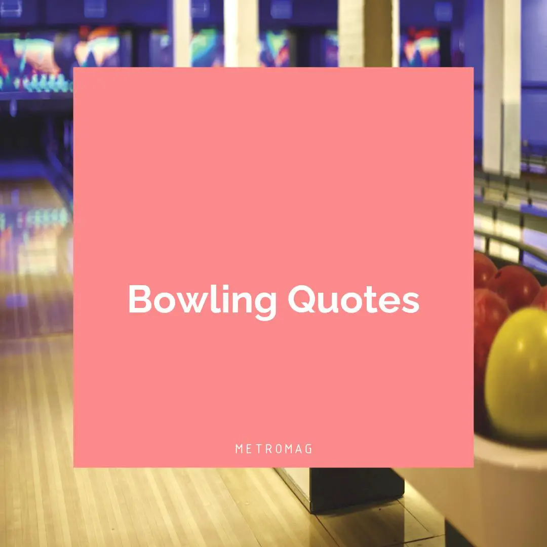 Bowling Quotes