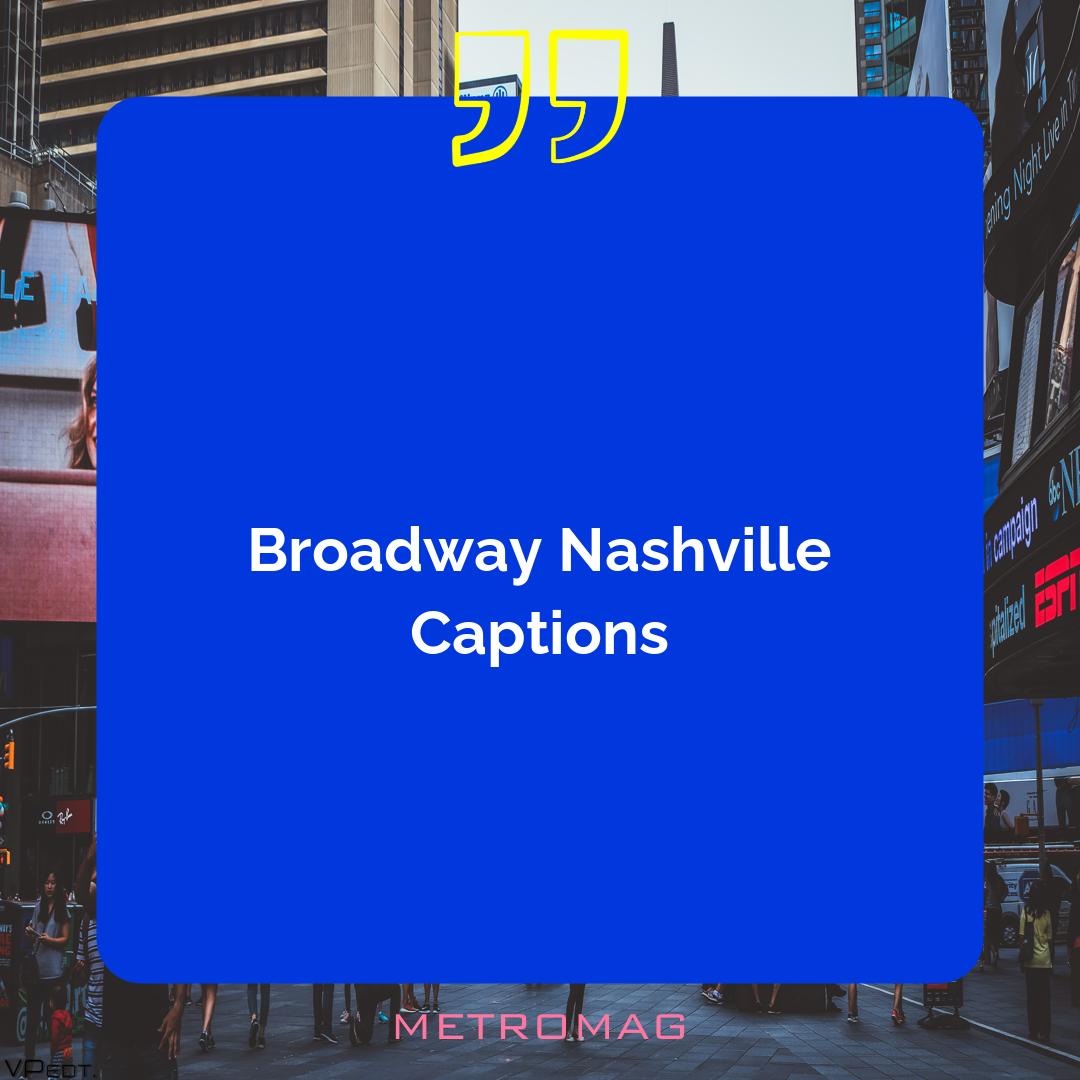 Broadway Nashville Captions