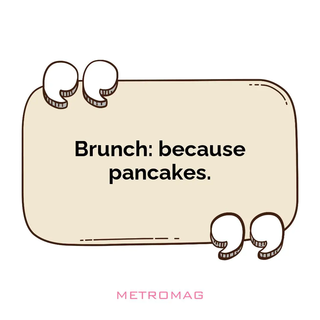 Brunch: because pancakes.