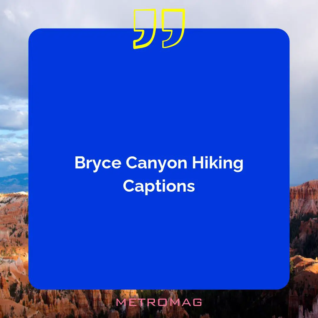 Bryce Canyon Hiking Captions