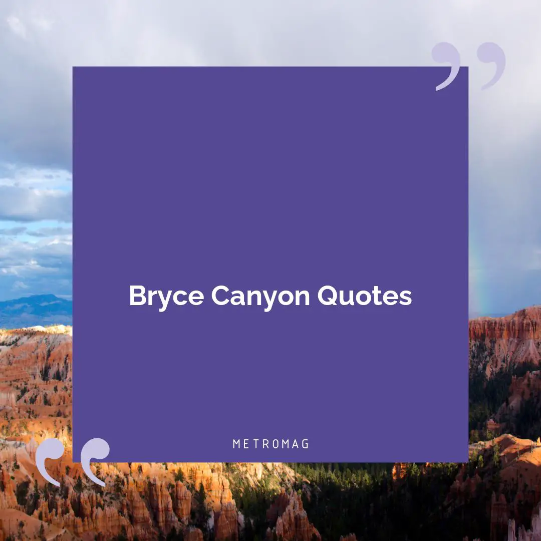 Bryce Canyon Quotes