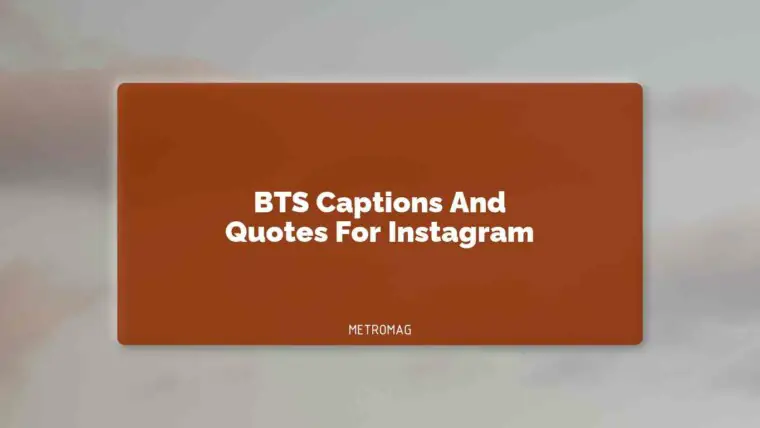 BTS Captions And Quotes For Instagram