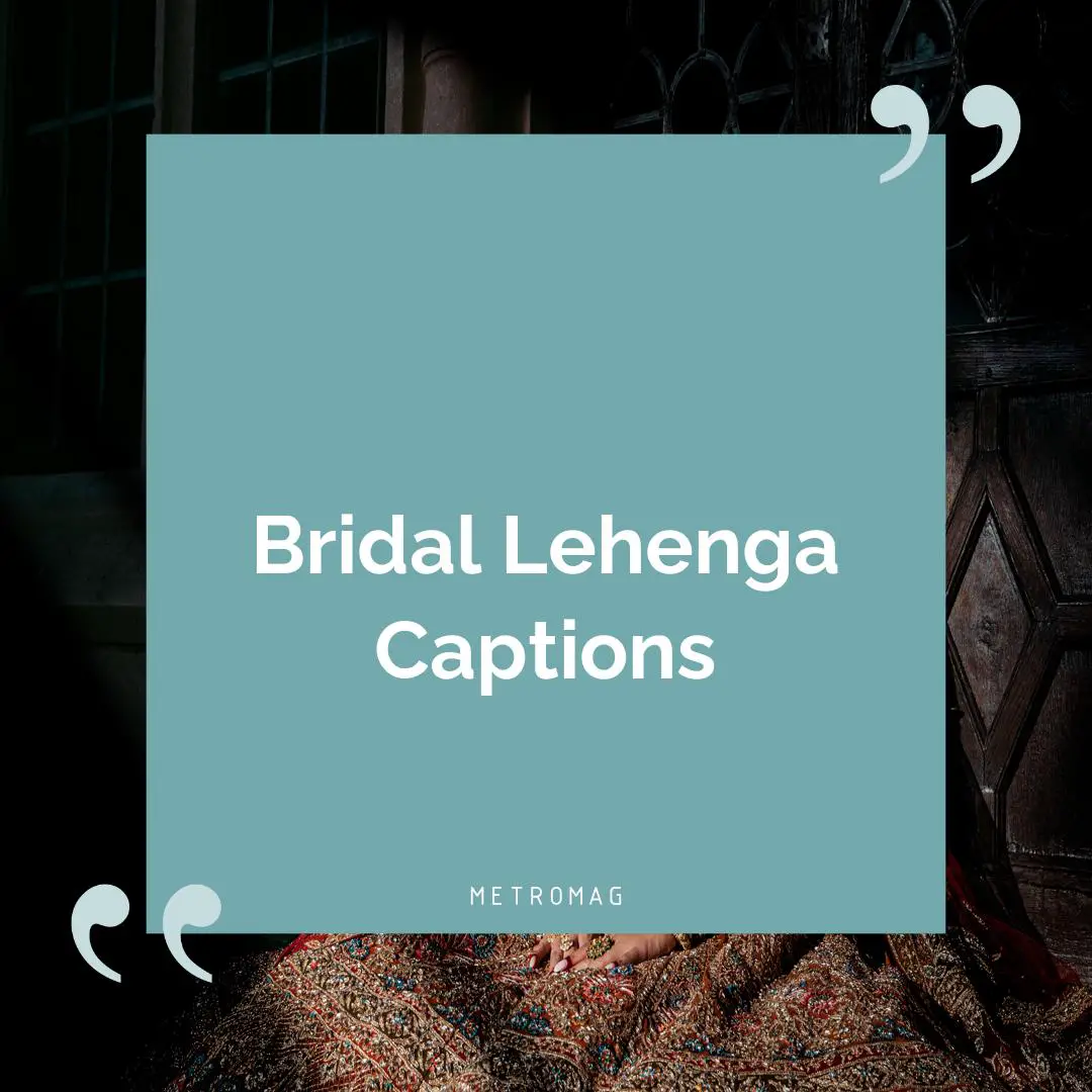 Bridal Lehenga Captions
