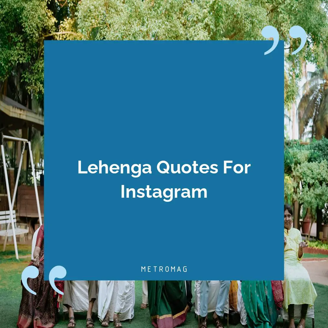 Lehenga Quotes For Instagram