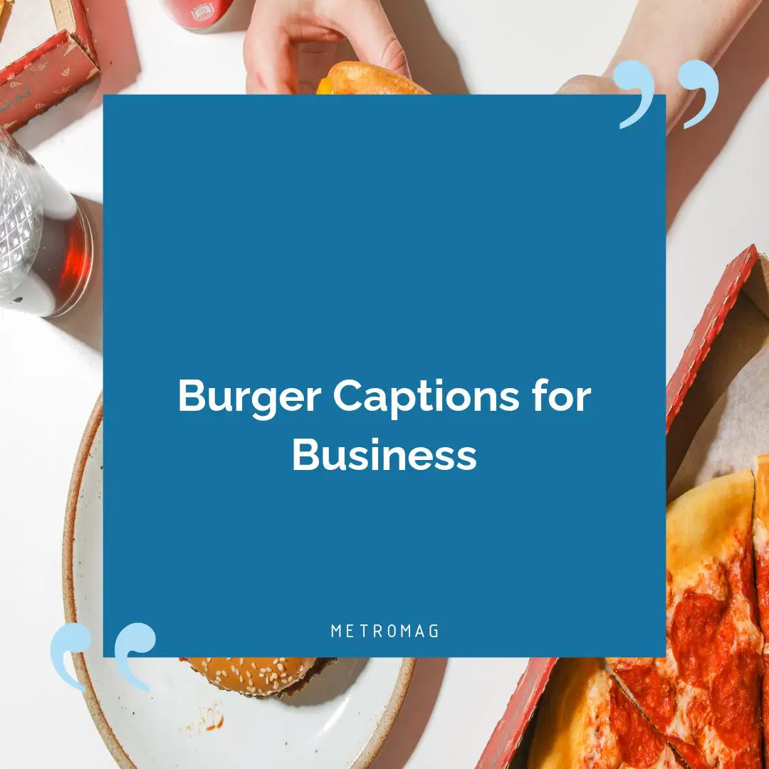 Burger Captions for Business