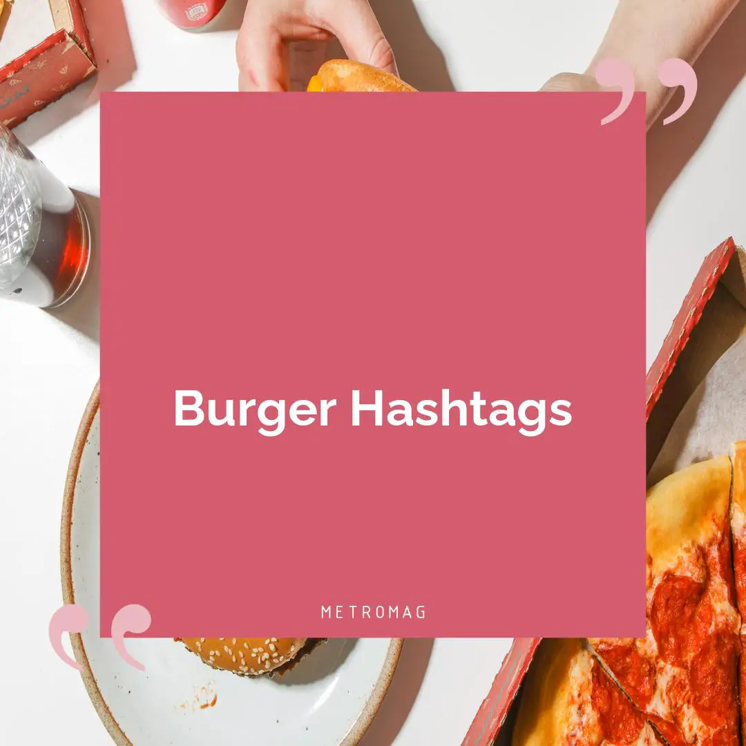 Burger Hashtags