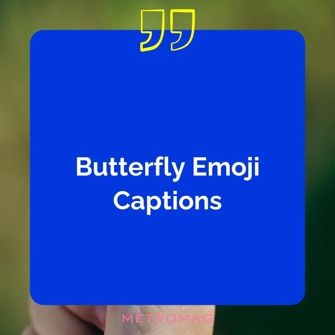 Butterfly Emoji Captions