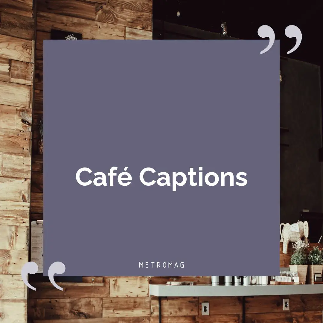 Café Captions