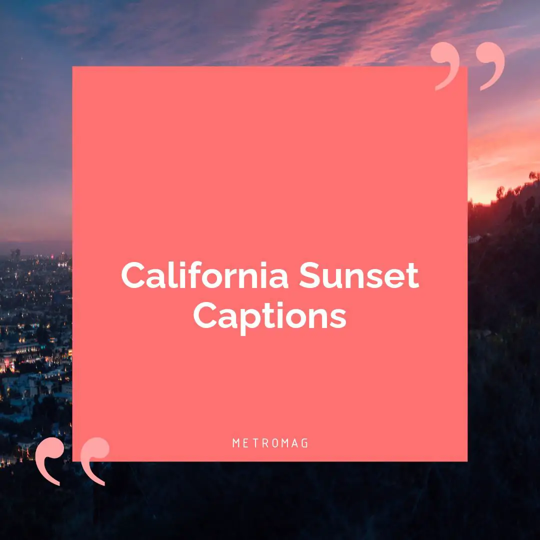 California Sunset Captions