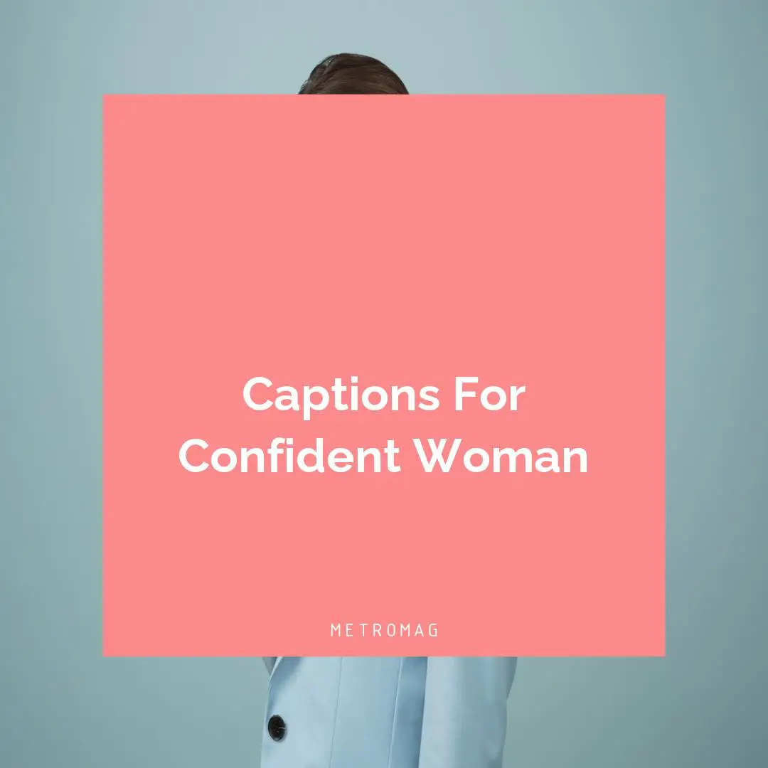 Captions For Confident Woman