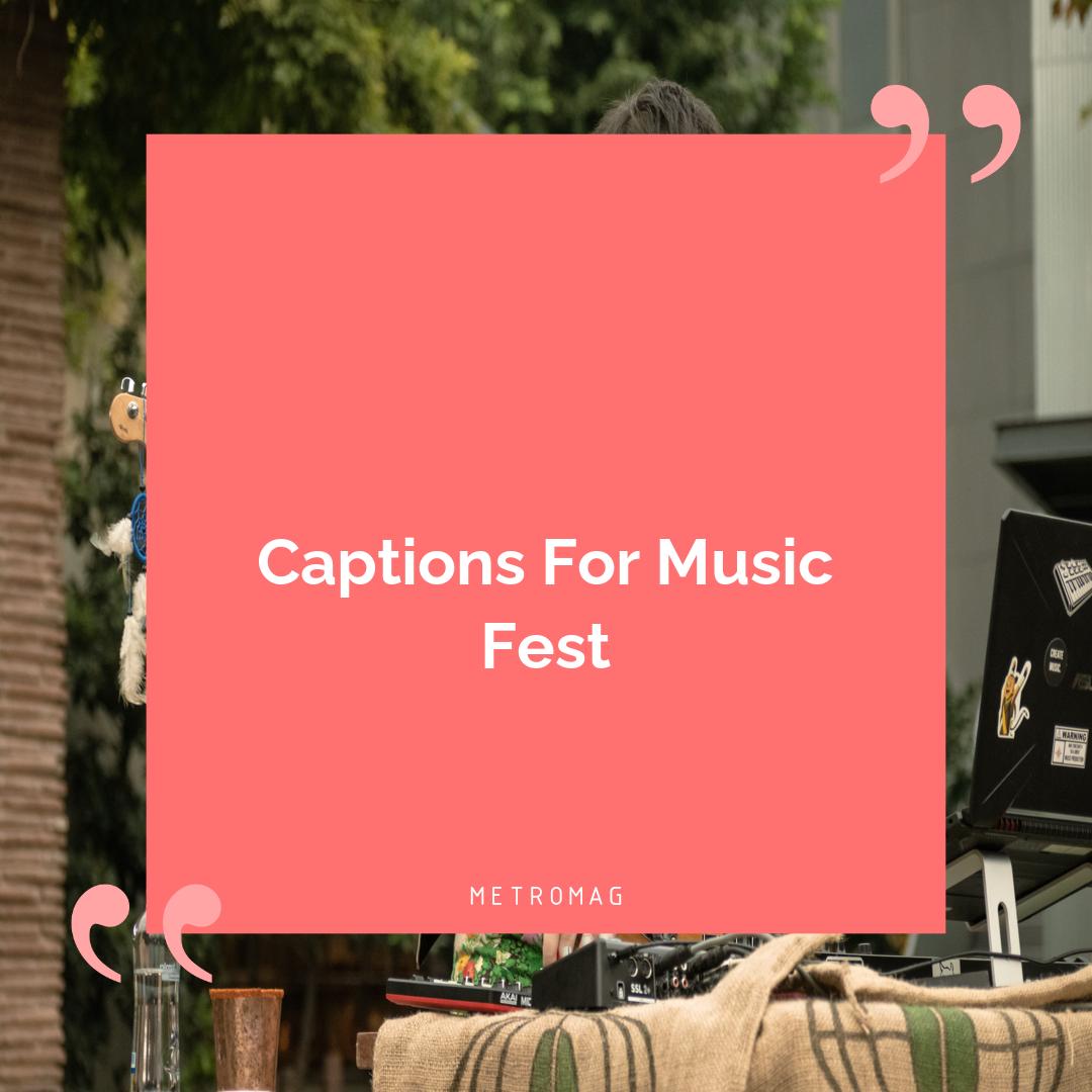 Captions For Music Fest